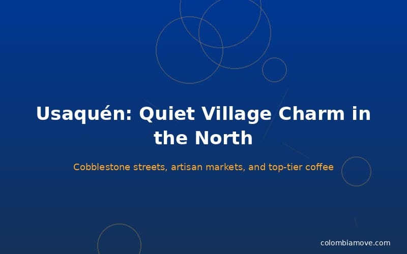 Usaquén neighborhood cobblestone streets and colonial architecture in Bogotá