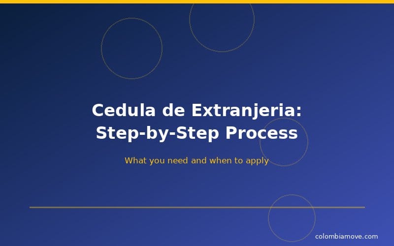 Step-by-step cedula de extranjeria process infographic