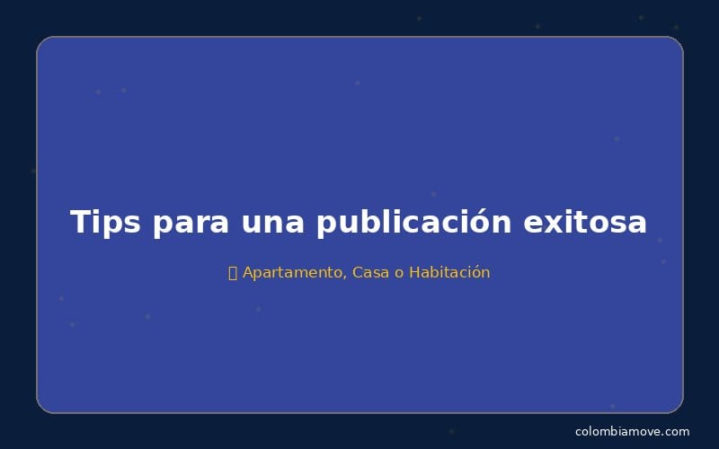 Tips para publicar un arriendo exitoso en Colombia