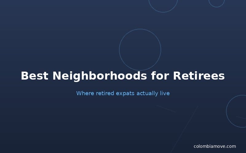 Best neighborhoods for retirees in Medellín Colombia