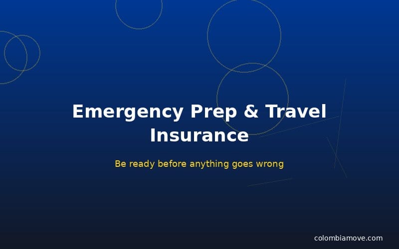 Travel insurance and emergency preparation for Colombia