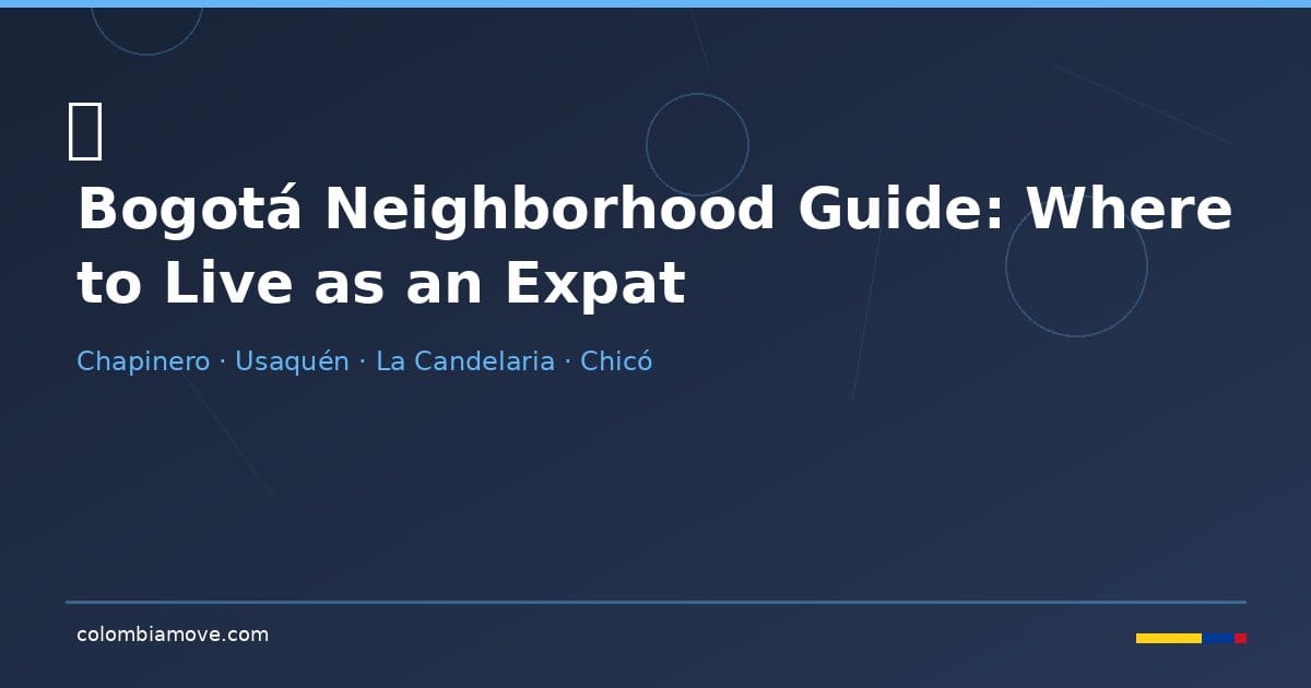 Bogotá neighborhood guide for expats — where to live in Colombia's capital