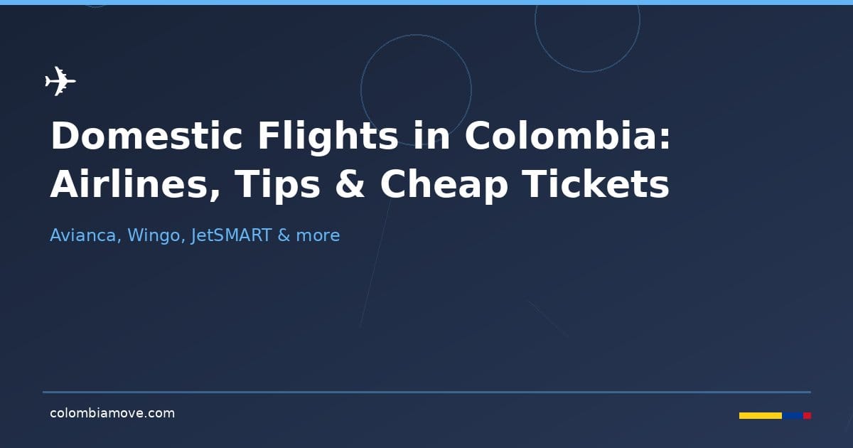 Domestic flights in Colombia — airline guide for travelers and expats