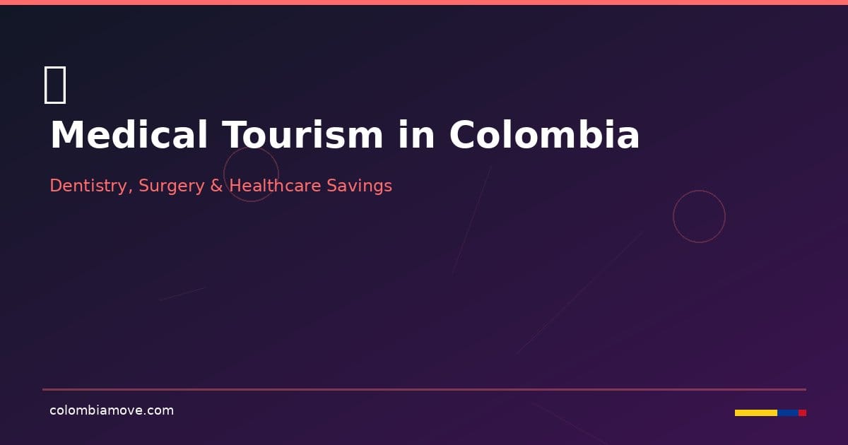 Medical tourism in Colombia — dental clinics, surgery, and healthcare savings