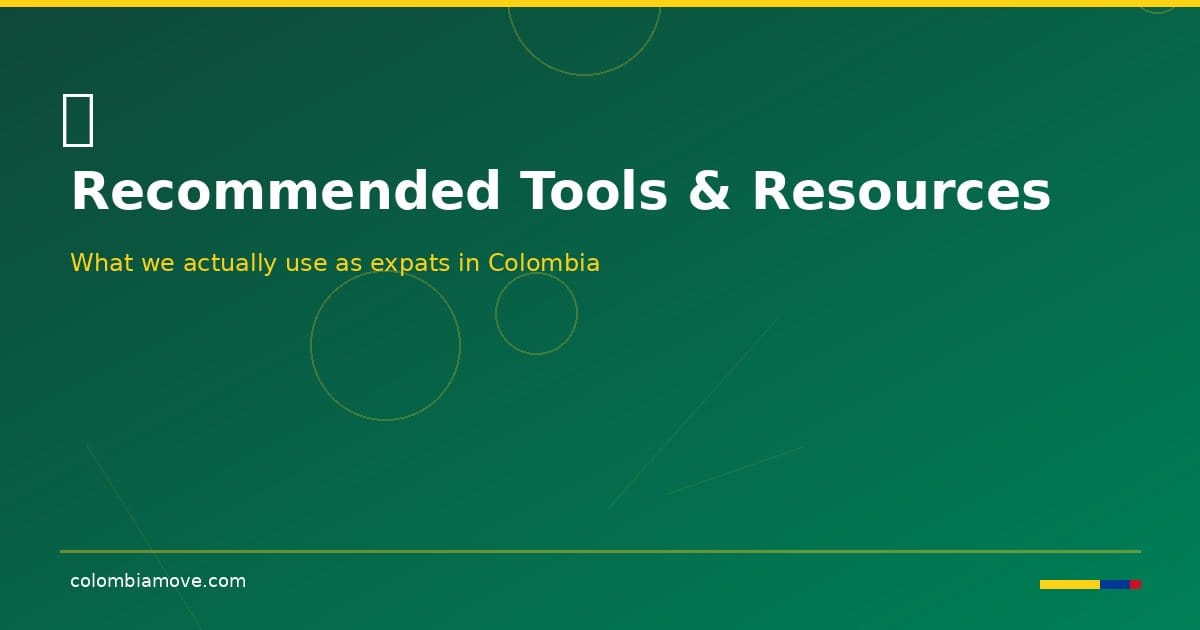 Recommended tools and resources for Colombia expats