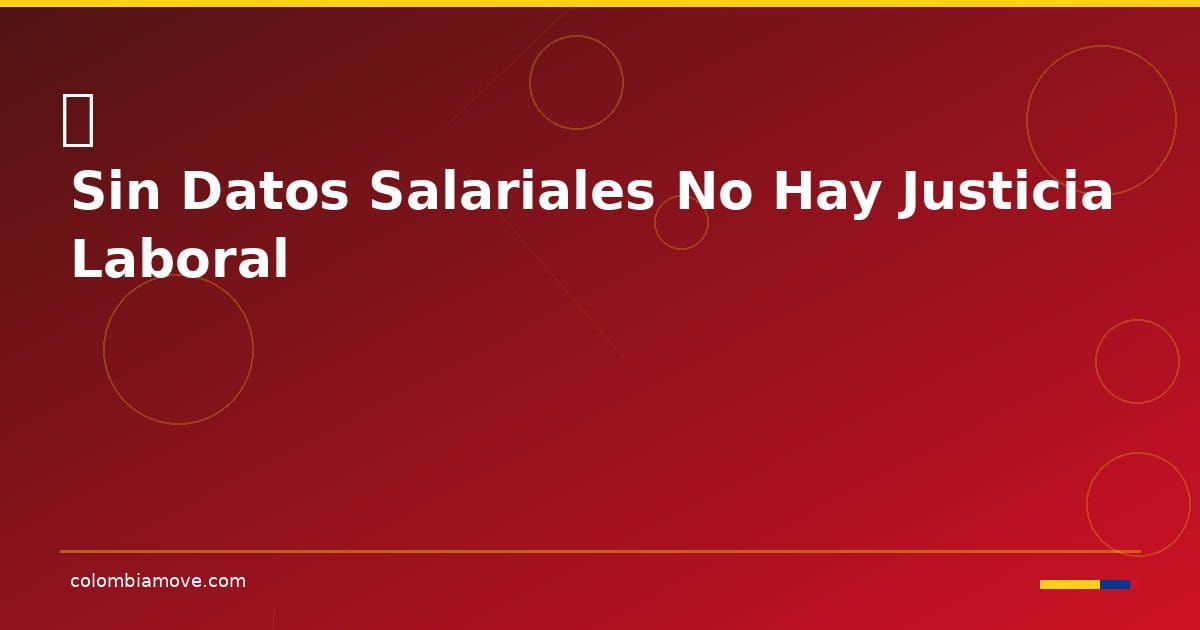 Datos salariales Colombia - sistema de transparencia laboral con inteligencia artificial