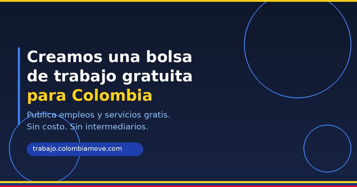 Creamos una bolsa de trabajo gratuita para Colombia - trabajo.colombiamove.com