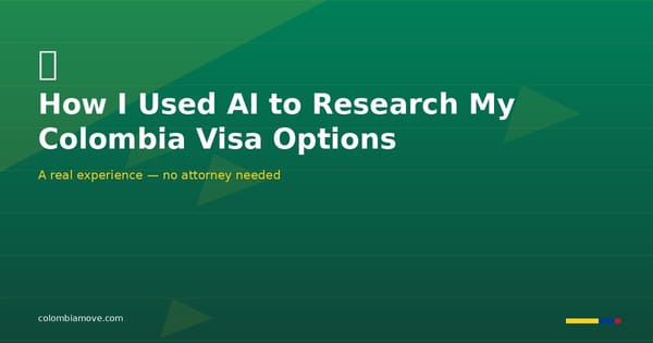 How I used AI to research Colombia visa options — marriage visa M