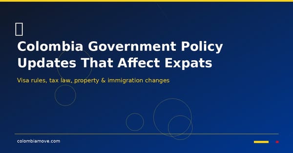Colombia government building with flag — policy updates for expats 2026