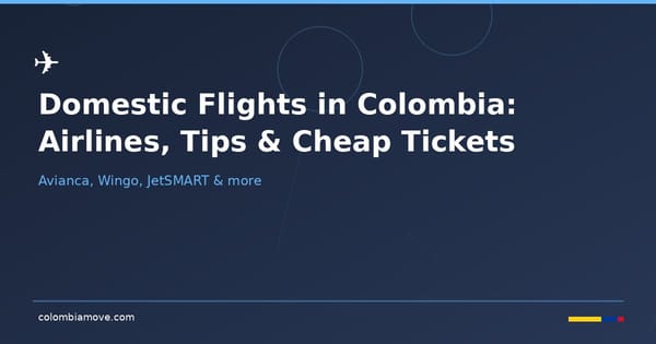 Domestic flights in Colombia — airline guide for travelers and expats