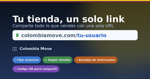 Tienda en Colombia Move — una URL, todos tus anuncios