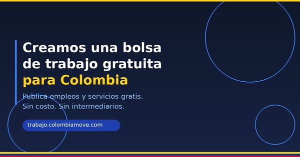 Creamos una bolsa de trabajo gratuita para Colombia - trabajo.colombiamove.com